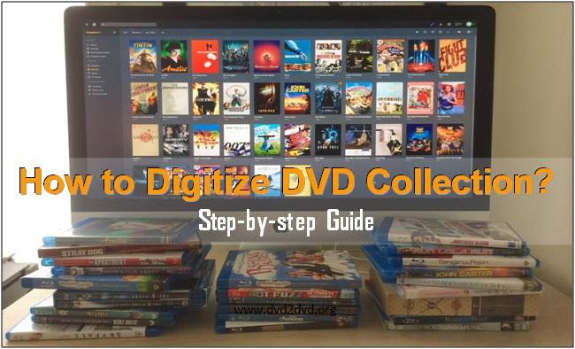 5 Best Ways to Digitize your DVD Collection [Free and Paid Option]